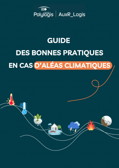 AuxR_Logis Guide des bonnes pratiques en cas d'aléas climatiques